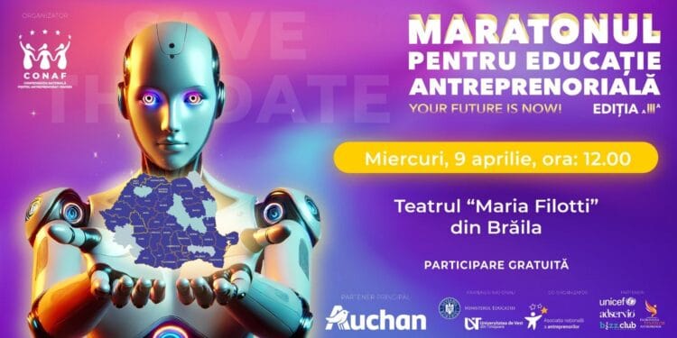 CONAF BRĂILA ORGANIZEAZĂ MARATONUL DE EDUCAȚIE ANTREPRENORIALĂ – EDIȚIA A III-A